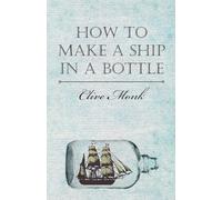 How To Make A Ship In A Bottle