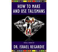 How to Make and Use Talismans