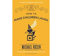 How to Make Children Laugh (Little Ways to Live a Big Life)