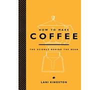 How to Make Coffee: The Science Behind the Bean