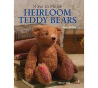 How to Make Heirloom Teddy Bears