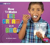 How to Make Ice Cream in a Bag: A 4D Book (Hands-On Science Fun)