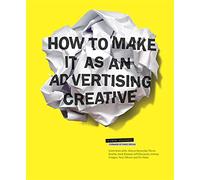 How to Make It as an Advertising Creative