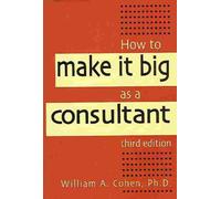 How to Make It Big as a Consultant