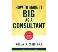 How to Make It Big as a Consultant