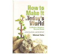 How to Make It in Today's World a Modern Muslim's Survival Guide by Michael Tofte (2014-08-02)