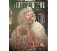 How To Make Love Like A Porn Star: A Cautionary Tale