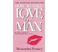 How to Make Love to a Man