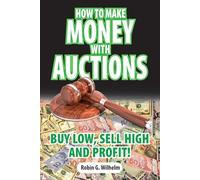 How To Make Money With Auctions: Buy Low, Sell High, And Profit