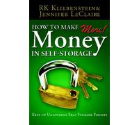 How to Make MORE Money in Self-Storage