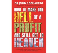 How To Make One Hell Of A Profit And Still Get To Heaven
