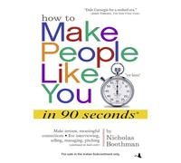 How to Make People Like You in 90 Seconds or Less!