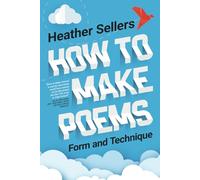 How to Make Poems: Form and Technique