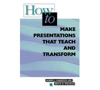 How to Make Presentations that Teach and Transform