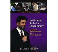 How to Make the Best of Sibling Rivalry, an Introduction to Love and Logic As Seen on Public Television