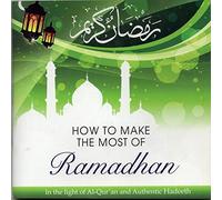 How To Make The Most of Ramadhan