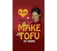 How to Make Tofu at Home
