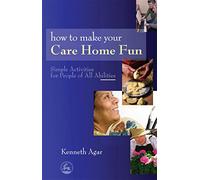 How to Make Your Care Home Fun