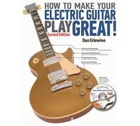 How to Make Your Electric Guitar Play Great!, Second Edition