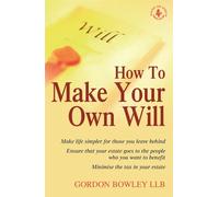 How To Make Your Own Will: 4th edition