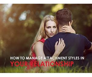 How to Manage Attachment Styles in Your Relationship
