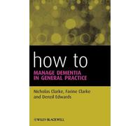 How to Manage Dementia in General Practice