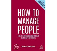 How to Manage People: Fast, Effective Management Skills that Really Get Results: 7 (Creating Success series)