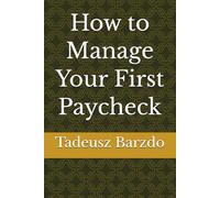 How to Manage Your First Paycheck