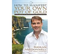 How To Manifest Your Own Pot Of Gold