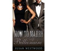 How To Marry A Billionaire