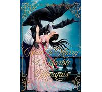 How To Marry A Marble Marquis: A Regency Monster Romance (Talons & Temptations Historical Monster Romance)