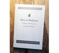 How to Meditate