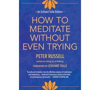 How to Meditate Without Even Trying (Eckhart Tolle Editions)