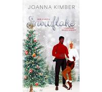 How to Melt a Snowflake: A Grumpy x Sunshine, Small Town, Holiday Romance
