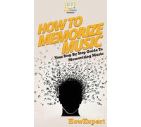How To Memorize Music : Your Step By Step Guide To Memorizing Music