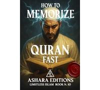 How to Memorize the Qur’an Fast: The Ultimate Guide The Most Powerful Memorization Technique