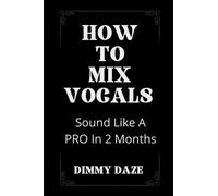 HOW TO MIX VOCALS