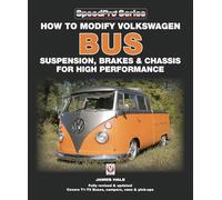 How to Modify Volkswagen Bus Suspension, Brakes & Chassis for High Performance: Updated & Enlarged New Edition (SpeedPro)