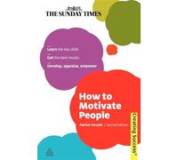 How to Motivate People (Creating Success series, 53)