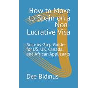 How to Move to Spain on a Non-Lucrative Visa: Step-by-Step Guide for US, UK, Canada, and African Applicants