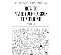 How To Name Your Carbon Compound : Vol 1