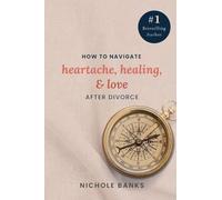 How to Navigate Heartache, Healing, & Love After Divorce