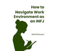 How to Navigate Work Environment as an INFJ (INFJ Pathways)