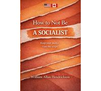 How to Not Be A Socialist: Keep your justice, Lose the script.