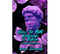 How to Not Kidnap a Biker (Certified Poor Decisions)