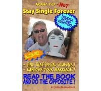[(How to Not Stay Single Forever)] [By (author) John Mammoser] published on (February, 2014)