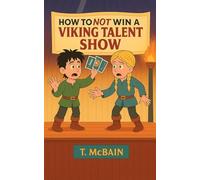How To Not Win A Viking Talent Show
