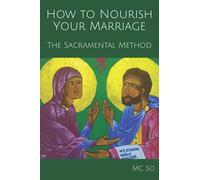 How to Nourish Your Marriage: The Sacramental Method