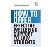How to Offer Effective Wellbeing Support to Law Students (How To Guides)