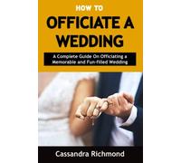 How to Officiate a Wedding: A Complete Guide on Officiating a Memorable and Fun-filled Wedding